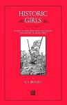 Historic Girls: Stories of Girls Who Have Influenced the History of Their Times - Elbridge S. Brooks