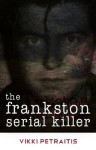 The Frankston Serial Killer - Vikki Petraitis