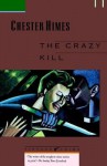 The Crazy Kill - Chester Himes