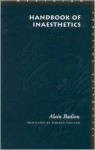 Handbook of Inaesthetics - Alain Badiou, Alberto Toscano (Translator)