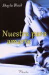 Nuestra para amarte (Guardaespaldas, #7) - Shayla Black, María José Losada Rey