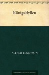 Königsidyllen (German Edition) - Alfred Tennyson