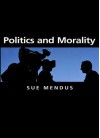 Politics and Morality - Susan Mendus