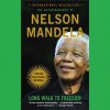 Long Walk to Freedom: The Autobiography of Nelson Mandela (Audio) - Nelson Mandela, 1995 Nelson Rolihlahla Mandela, Michael Boatman, Sharon Gelman