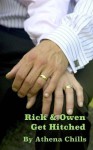 Rick & Owen Get Hitched - Athena Chills