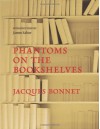 Phantoms on the Bookshelves - Jacques Bonnet