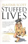 Stuffed Lives - Alastair Scott