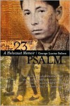 The 23rd Psalm: A Holocaust Memoir - George Lucius Salton, Anna Salton Eisen