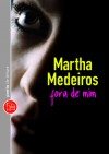 Fora de Mim - Martha Medeiros