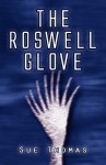 The Roswell Glove - Sue Thomas