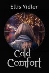 Cold Comfort - Ellis Vidler