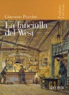 La Fanciulla Del West / Girl of the Golden West - Giacomo Puccini