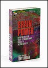 Brain Power: How to Unleash Your Extraordiniary Range of Mental Skills - Tony Buzan