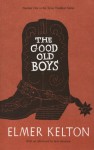 The Good Old Boys - Elmer Kelton, Don Graham