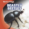 Beastly Beetles - Greg Roza