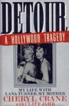 Detour: A Hollywood Story - Cheryl Crane, Cliff Jahr