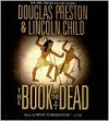 The Book of the Dead - Douglas Preston, Lincoln Child, Rene Auberjonois