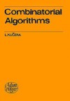 Combinatorial Algorithms - L. Kucera, Luděk Kučera