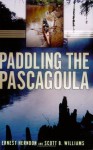 Paddling the Pascagoula - Ernest Herndon, Scott B. Williams