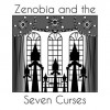 Zenobia and the Seven Curses Act II - Gabrielle Wenonah Wriborg, Paul Ferguson, Ryoko San