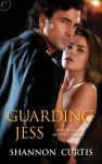 Guarding Jess - Shannon Curtis