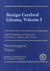 Benign Cerebral Glioma, Volume I - Michael L.J. Apuzzo