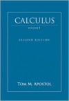 Calculus, Volume 1: One-Variable Calculus with an Introduction to Linear Algebra - Tom M. Apostol