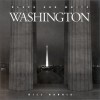 Black and White Washington - Bill Harris, Leslie Fratkin