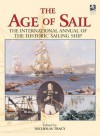 The Age of Sail: The International Annual of the Historic Sailing Ship - Nicholas Tracy