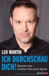 Ich durchschau dich! : Menschen lesen - die besten Tricks des Ex-Agenten - Leo Martin