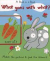 What Goes with What?: A Book in a Book - Richard Powell, Ana Martin Larranaga