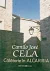 Calatorie in Alcarria - Camilo José Cela, Ana Vădeanu