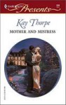 Mother And Mistress - Kay Thorpe