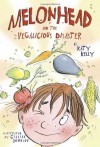 Melonhead and the Vegalicious Disaster - Katy Kelly, Gillian Johnson