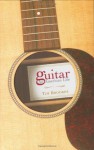 Guitar: An American Life - Tim Brookes