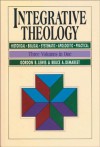 Integrative Theology - Zondervan Publishing, Gordon R. Lewis, Bruce A. Demarest