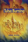 Tulsa Burning - Anna Myers