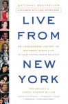 Live From New York: An Uncensored History Of Saturday Night Live - Tom Shales, James Andrew Miller