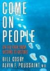 Come On, People: On the Path from Victims to Victors - Bill Cosby, Alvin F. Poussaint