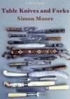 Table Knives and Forks - Simon Moore