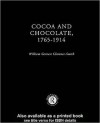 Cocoa and Chocolate, 1765-1914 - William Gervase Clarence-Smith