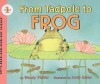 From Tadpole to Frog (Let's-Read-And-Find-Out Science: Stage 1 (Pb)) - Wendy Pfeffer, Holly Keller