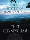 The Mystery of Hamlin Springs - Chet Cunningham