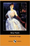 Stray Pearls - Charlotte Mary Yonge