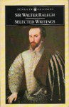 Selected Writings - Walter Raleigh, Gerald Hammond