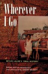 Wherever I Go: Myles Lalor's Oral History - Jeremy Beckett, Myles Lalor