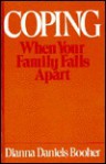 Coping... When Your Family Falls Apart - Dianna Booher