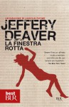 La finestra rotta: L'ottava indagine di Lincoln Rhyme #8 (Bur poesia) (Italian Edition) - Jeffery Deaver