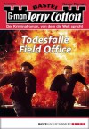 Jerry Cotton - Folge 2940: Todesfalle Field Office (German Edition) - Jerry Cotton