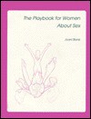 The Playbook for Women about Sex - Joani Blank